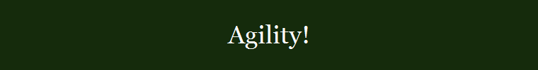 Agility!