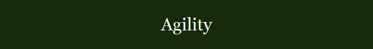 Agility